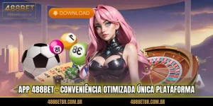 app-488bet-conveniencia-otimizada-unica-plataforma