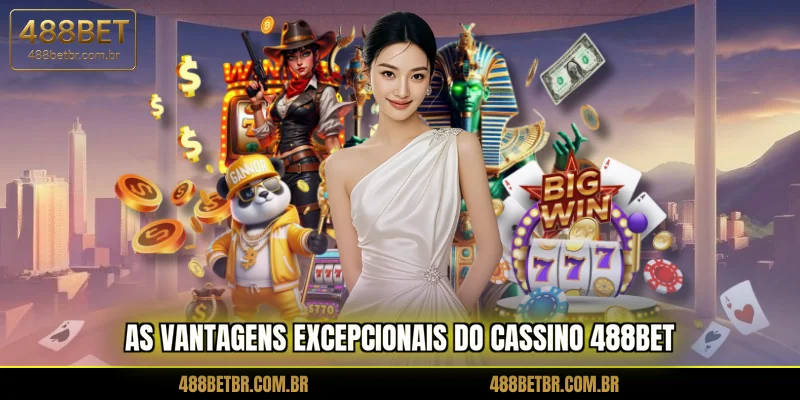 as-vantagens-excepcionais-do-cassino-488bet