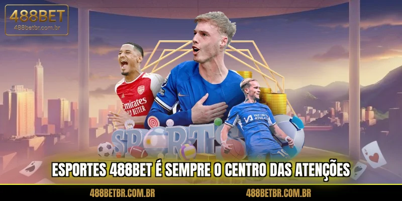 esportes-488bet-e-sempre-o-centro-das-atencoes