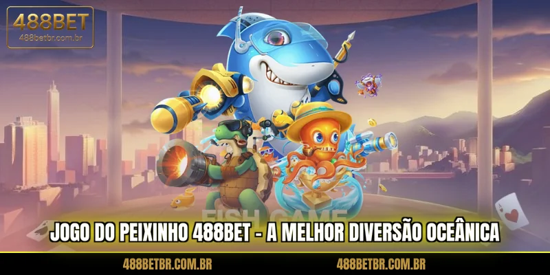jogo-do-peixinho-488bet-a-melhor-diversao-oceanica