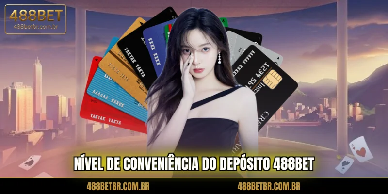 nivel-de-conveniencia-do-deposito-488bet