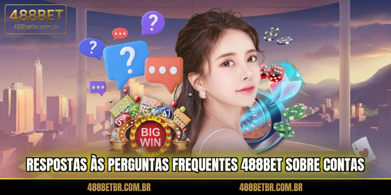 respostas-as-perguntas-frequentes-488bet-sobre-contas
